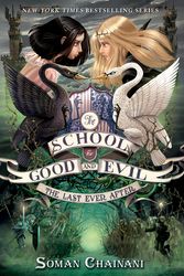 Cover Art for 9780062104953, The School for Good and Evil #3: The Last Ever After by Soman Chainani