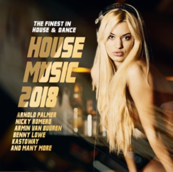 Cover Art for 5309007171443, House Music 2018: Finest In House & Dance by Unknown
