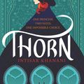 Cover Art for 9780062835734, Thorn by Intisar Khanani