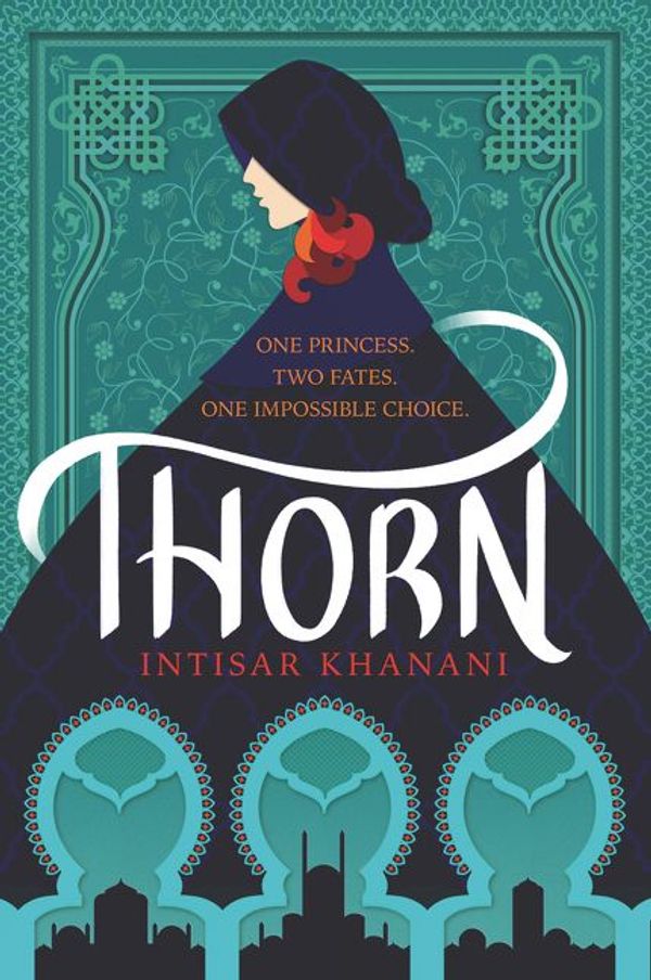 Cover Art for 9780062835734, Thorn by Intisar Khanani