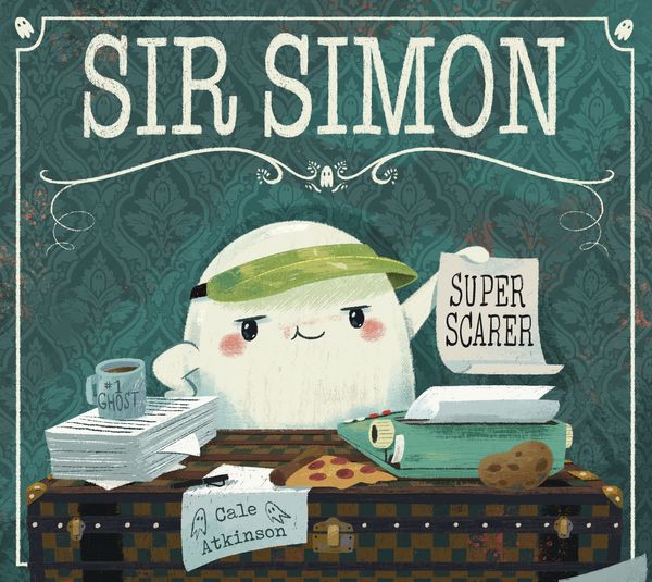 Cover Art for 9781101919095, Sir SimonSuper Scarer by Cale Atkinson