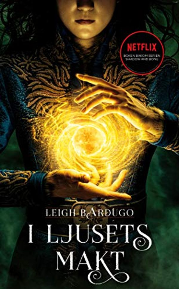 Cover Art for 9789178132751, I ljusets makt by Leigh Bardugo