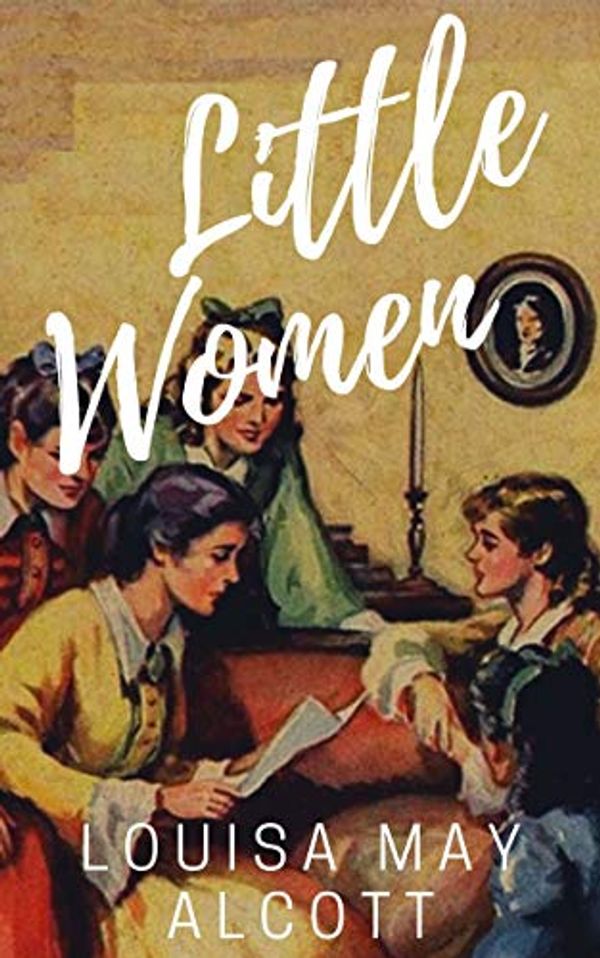 Cover Art for B083LF3V7Y, Little Women by Alcott, Louisa May, Classics, A to Z