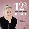 Cover Art for B07TXTR2G7, The 12-Step Mind-Body-Food Reset by Jessica Sepel