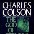 Cover Art for 9780891075714, The God of Stones and Spiders: Letters to a Church in Exile by Charles Colson