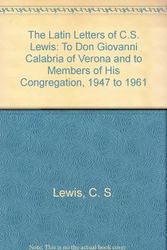 Cover Art for 9780891074434, The Latin Letters of C.S. Lewis: To Don Giovanni Calabria of Verona and to Members of His Congregation, 1947 to 1961 by C. S. Lewis