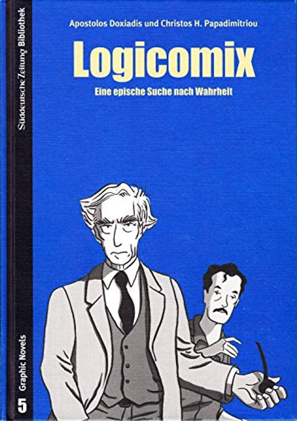 Cover Art for 9783864970047, Logicomix by Apostolos Doxiadis, Christos H. Papadimitriou