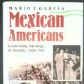 Cover Art for 9780300042467, Mexican Americans by García, Mario T