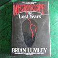 Cover Art for 9780312859473, The Lost Years by Brian Lumley