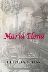 Cover Art for 9781479783878, Maria Elena by Dolores Attias