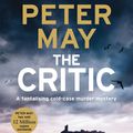 Cover Art for 9781529431582, The Critic by Peter May