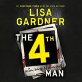 Cover Art for B01NAEQKV1, The 4th Man by Lisa Gardner