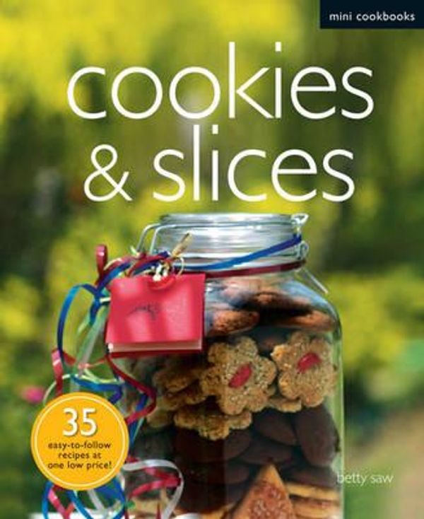 Cover Art for 9789812615817, Cookies and Slices by Betty Saw
