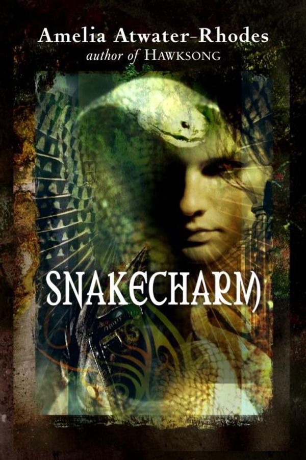 Cover Art for 9780375890529, Snakecharm by Amelia Atwater-Rhodes