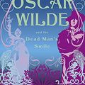 Cover Art for 9780719569210, Oscar Wilde and the Dead Man's Smile by Gyles Brandreth