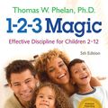 Cover Art for 9781889140728, 1-2-3 Magic: Effective Discipline for Children 2-12 by Thomas Phelan