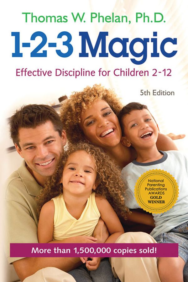 Cover Art for 9781889140728, 1-2-3 Magic: Effective Discipline for Children 2-12 by Thomas Phelan