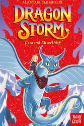 Cover Art for 9781839940064, Dragon Storm: Cara and Silverthief by Alastair Chisholm, illustrated by Eric Deschamps and illustrated by Ben Mantle