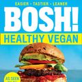 Cover Art for 9780008352950, BOSH! The Healthy Vegan Diet by Henry Firth, Ian Theasby