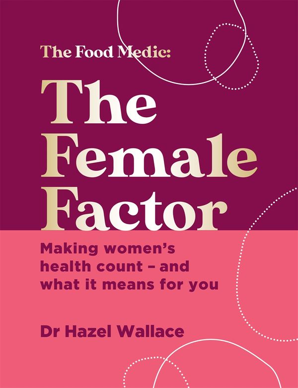 Cover Art for 9781529384352, The Female Factor by Dr Hazel Wallace