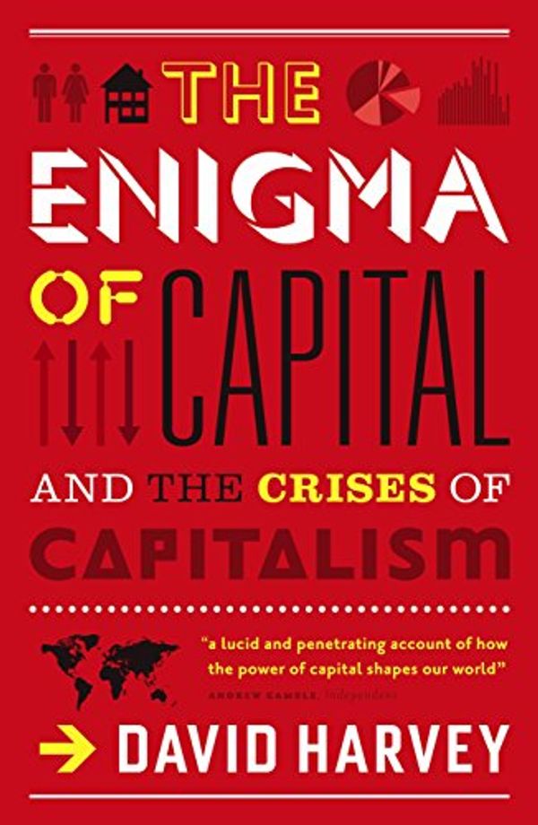 Cover Art for 8601200771978, The Enigma of Capital: And the Crises of Capitalism by David Harvey