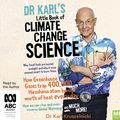 Cover Art for 9781867519997, Dr Karl's Little Book Of Climate Change Science by Dr. Karl Kruszelnicki