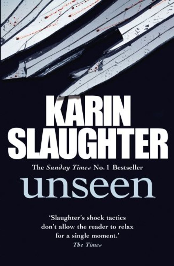 Cover Art for 9780099571360, Unseen by Karin Slaughter