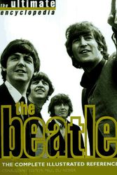 Cover Art for 9780785807155, The Beatles: The Complete Illustrated Story by Terry Burrows