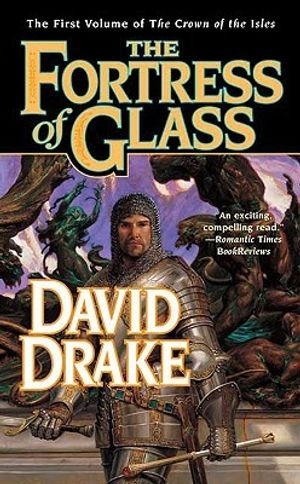 Cover Art for 9780765351166, The Fortress of Glass by David Drake