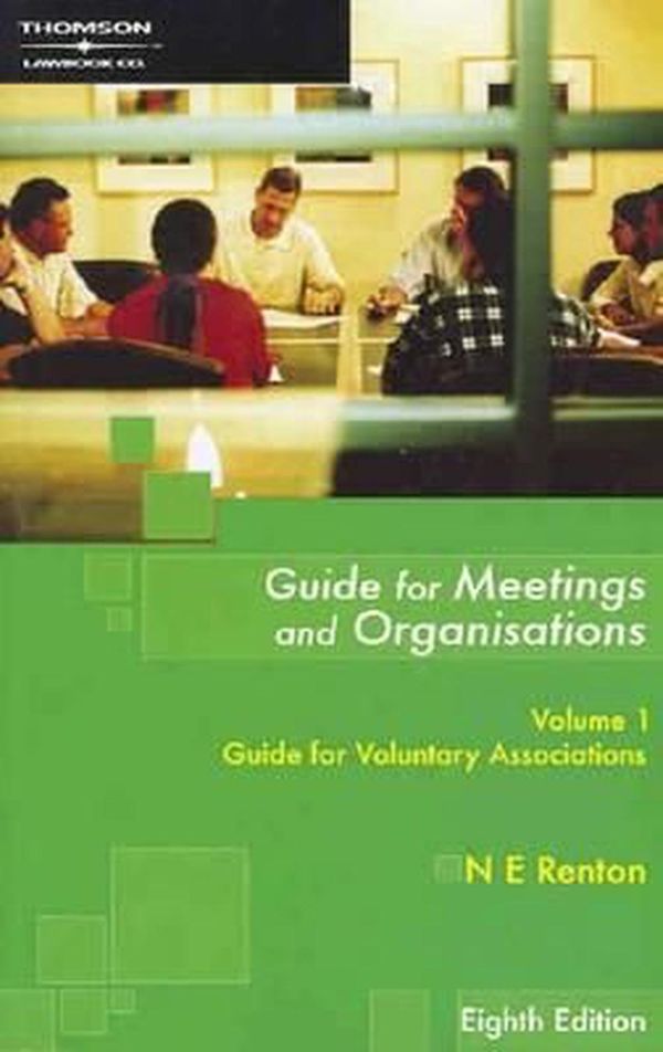 Cover Art for 9780455220758, Guide for Meetings and Organisations: v. 1 by Nicholas Renton
