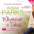 Cover Art for 9781471211812, Whatever It Takes by Adele Parks