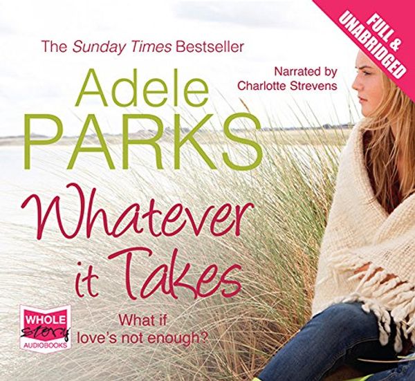 Cover Art for 9781471211812, Whatever It Takes by Adele Parks