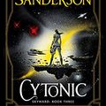Cover Art for B095WD7TBB, Cytonic: The Third Skyward Novel by Brandon Sanderson
