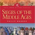 Cover Art for 9781844152155, Sieges of the Middle Ages by Philip Warner