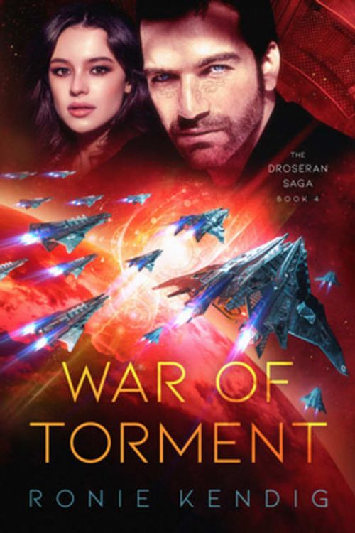 Cover Art for 9798886050387, War of Torment (Volume 4) (The Droseran Saga) by Ronie Kendig