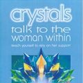 Cover Art for 9780572026134, Crystals Talk to the Woman Within by Cassandra Eason