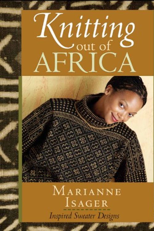 Cover Art for 9781931499989, Knitting Out of Africa by Marianne Isager