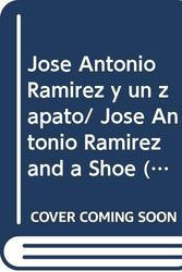 Cover Art for 9789589713068, Jose Antonio Ramirez y un zapato/ Jose Antonio Ramirez and a Shoe (Coleccion Vestido Rojo) (Spanish Edition) by Campo Ricardo Burgos Lopez