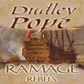 Cover Art for B00YG0B5J0, Ramage and the Rebels by Dudley Pope