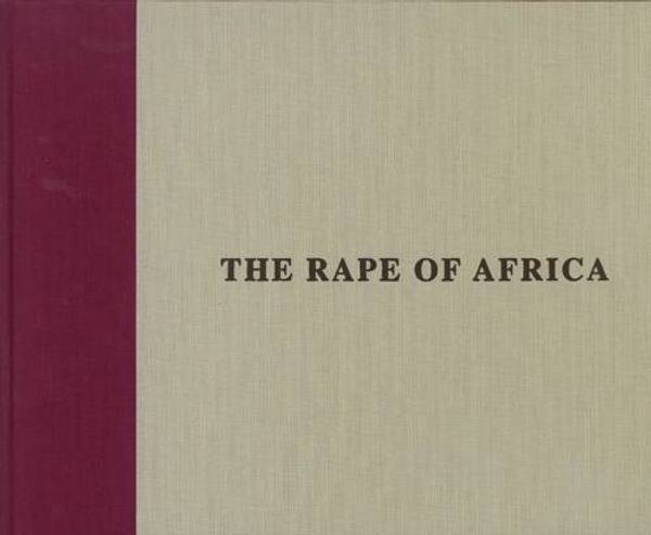 Cover Art for 9789071848070, David LaChapelle: The Rape of Africa by David Lachapelle