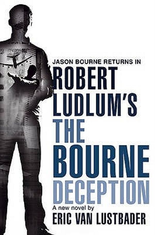 Cover Art for 9781409101611, Robert Ludlum's The Bourne Deception by Eric Van Lustbader