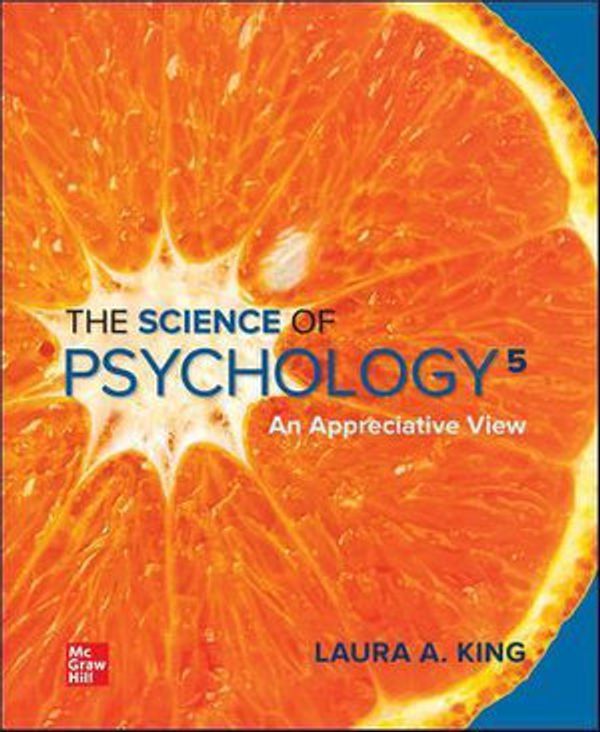 Cover Art for 9781260500523, The Science of Psychology: An Appreciative View by Laura A. King