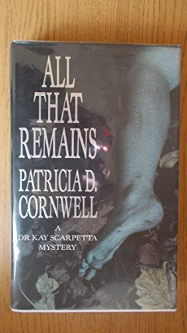 Cover Art for 9780356206905, All That Remains by Patricia Cornwell