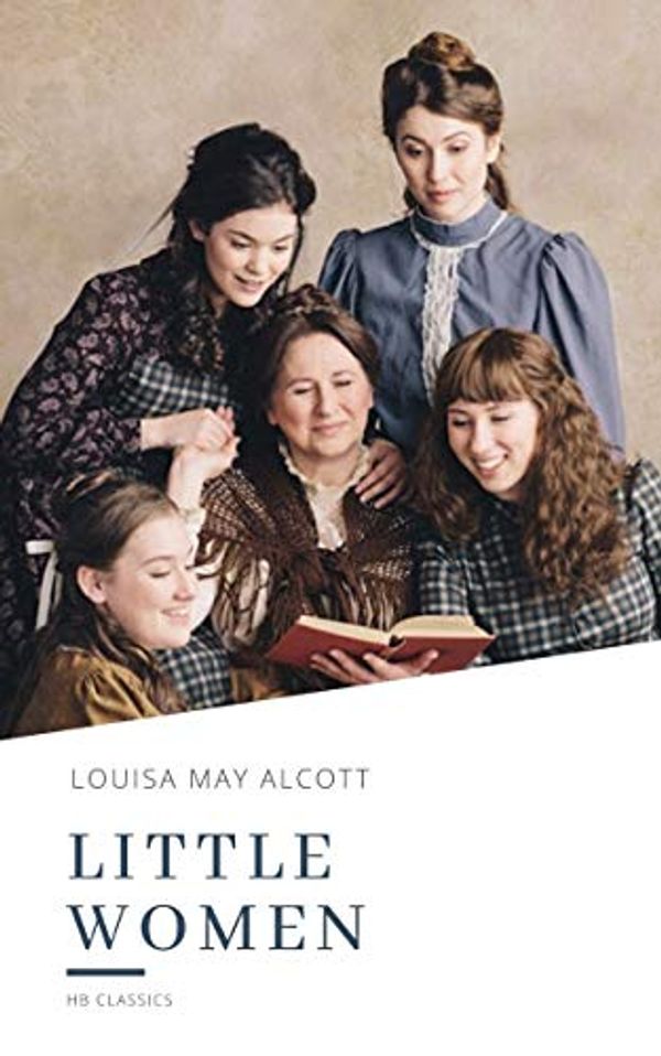 Cover Art for B08RDPSYCC, Little Women by Alcott, Louisa May, Classics, HB