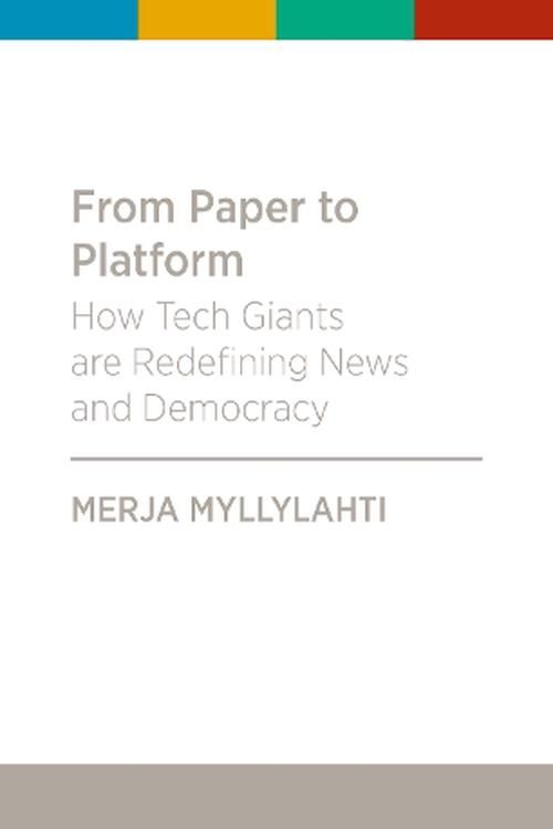 Cover Art for 9781990046933, From Paper to Platform by Merja Myllylahti