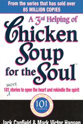Cover Art for 9780091882198, A Third Serving Of Chicken Soup For The Soul: 101 More Stories to Open the Heart and Rekindle the Spirit by Jack Canfield, Mark Victor Hansen