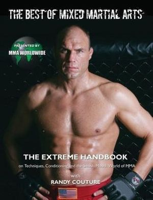 Cover Art for 9781600780882, The Best of Mixed Martial Arts by Randy Couture