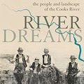 Cover Art for B0792TKYGJ, River Dreams : The people and landscape of the Cooks River by Ian Tyrrell