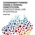 Cover Art for 9780455238999, Government Powers Under a Federal Constitution by John Pyke