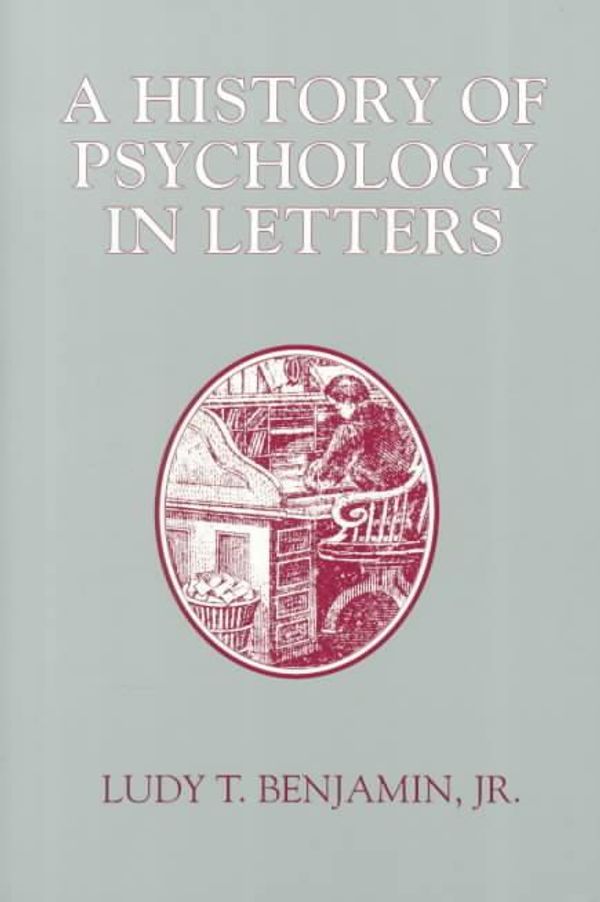 Cover Art for 9780697129802, A History of Psychology in Letters by Ludy T. Benjamin
